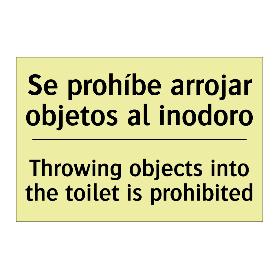 Se prohíbe arrojar objetos al inodoro - Throwing objects into the toilet is prohibited