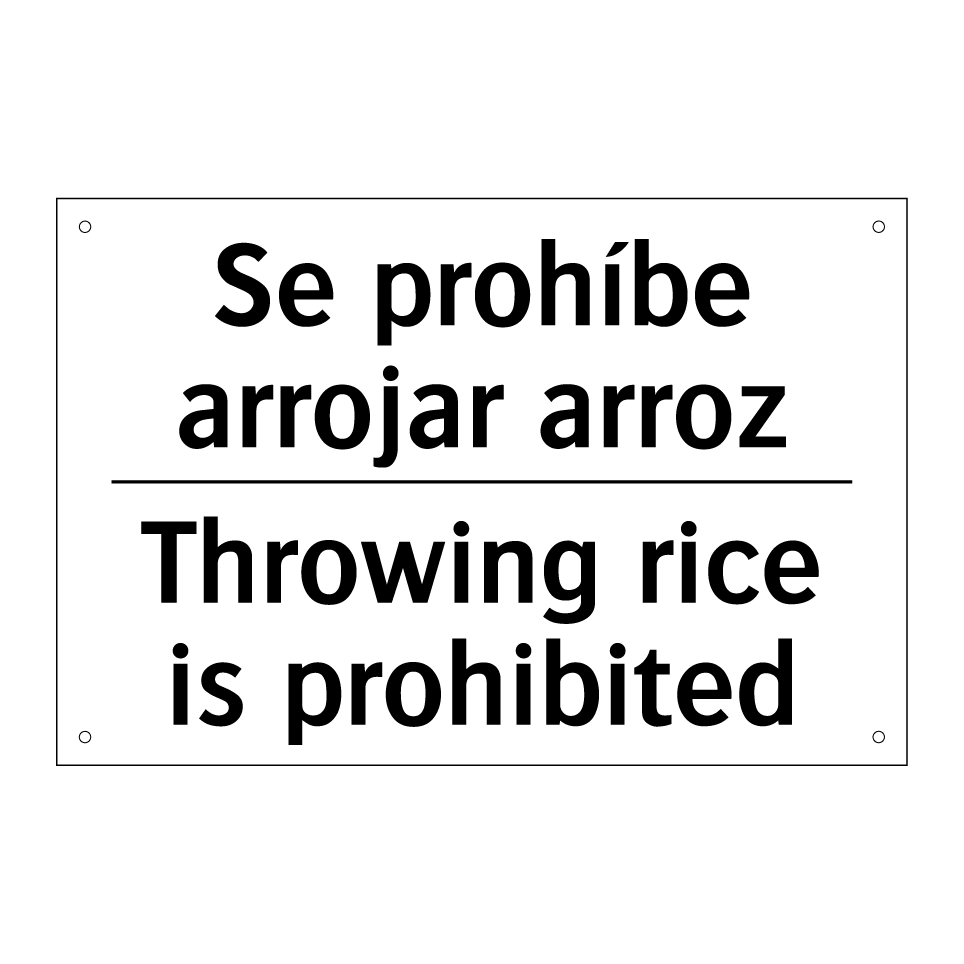 Se prohíbe arrojar arroz - Throwing rice is prohibited