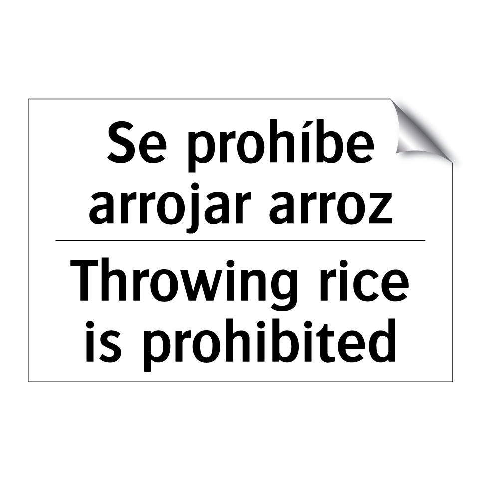 Se prohíbe arrojar arroz - Throwing rice is prohibited