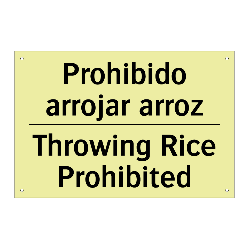 Prohibido arrojar arroz - Throwing Rice Prohibited