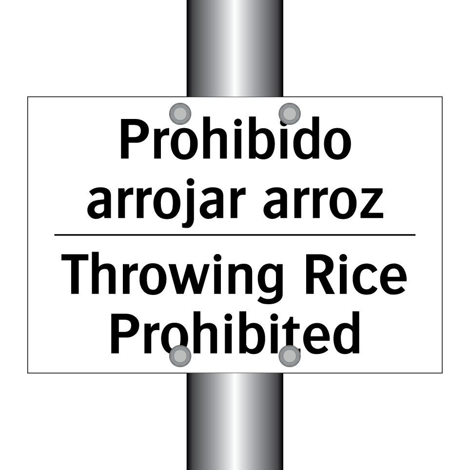 Prohibido arrojar arroz - Throwing Rice Prohibited