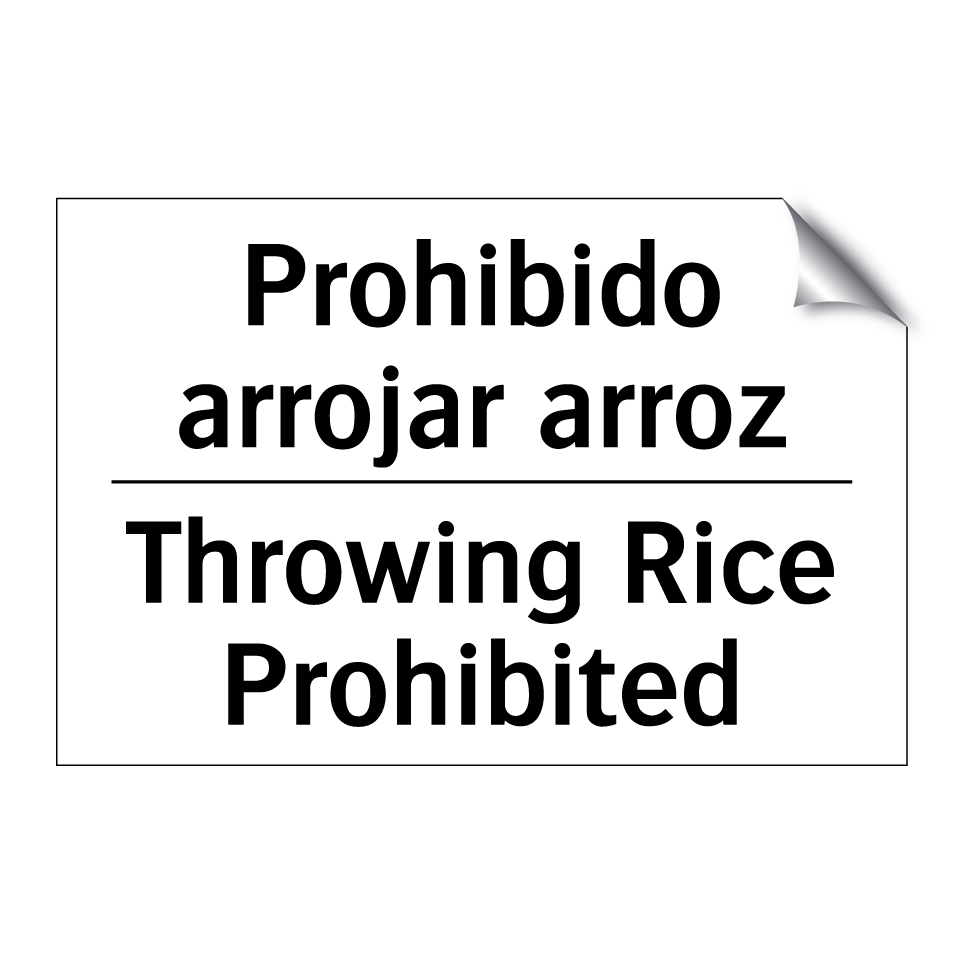 Prohibido arrojar arroz - Throwing Rice Prohibited