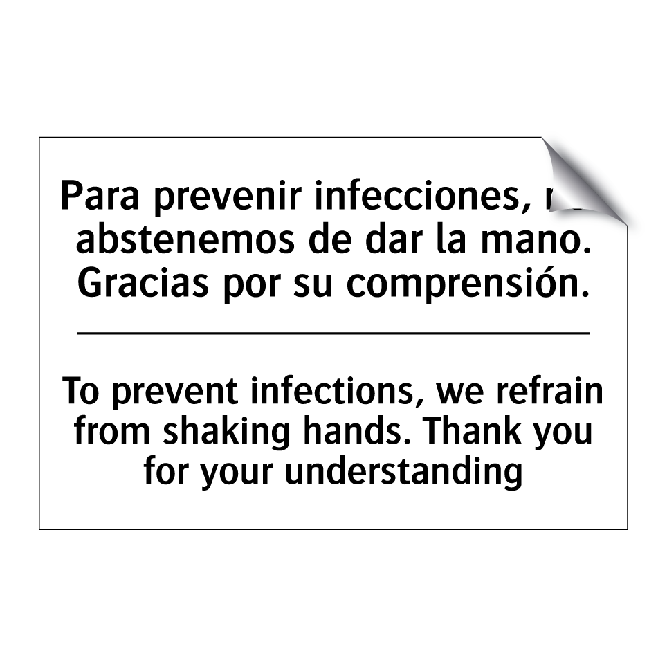 Para prevenir infecciones, nos abstenemos de dar la mano. Gracias por su comprensión. - To prevent infections, we refrain from shaking hands. Thank you for your understanding