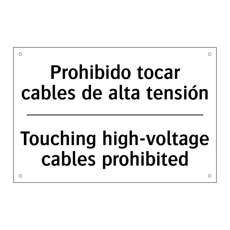 Prohibido tocar cables de alta tensión - Touching high-voltage cables prohibited