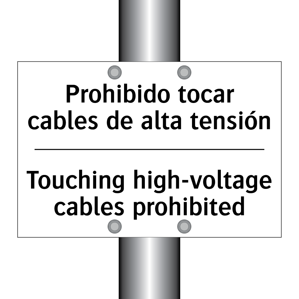Prohibido tocar cables de alta tensión - Touching high-voltage cables prohibited