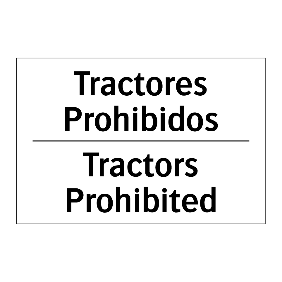 Tractores Prohibidos - Tractors Prohibited