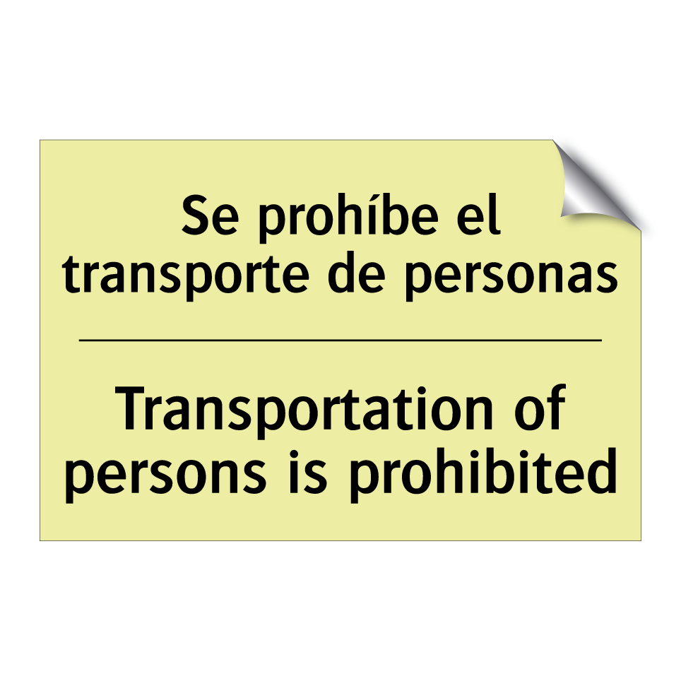 Se prohíbe el transporte de personas - Transportation of persons is prohibited