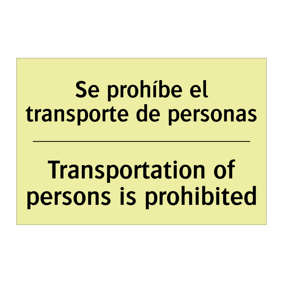 Se prohíbe el transporte de personas - Transportation of persons is prohibited