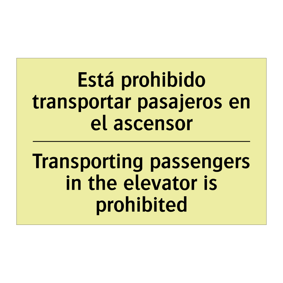 Está prohibido transportar pasajeros en el ascensor - Transporting passengers in the elevator is prohibited