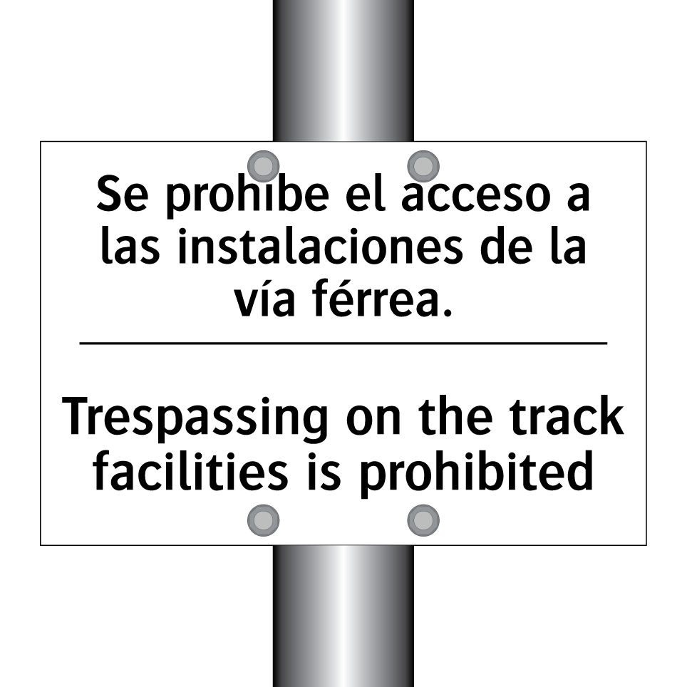 Se prohíbe el acceso a las instalaciones de la vía férrea. - Trespassing on the track facilities is prohibited