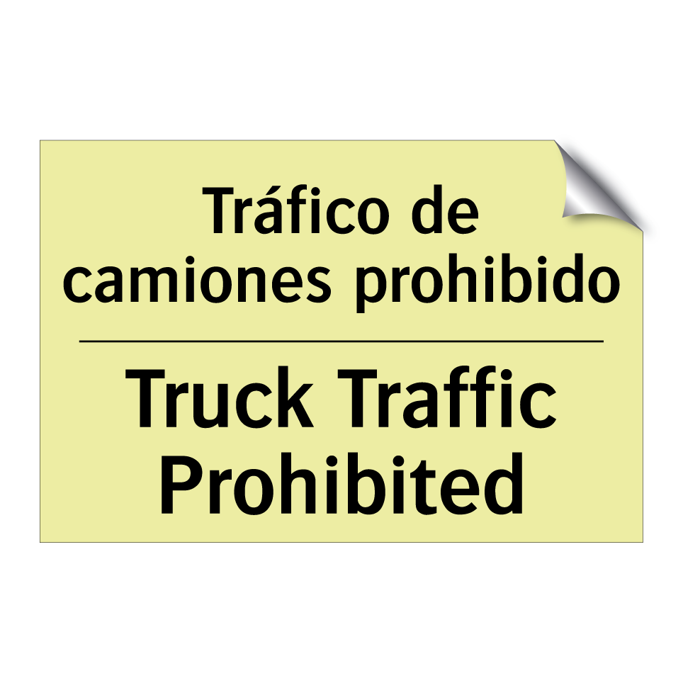 Tráfico de camiones prohibido - Truck Traffic Prohibited