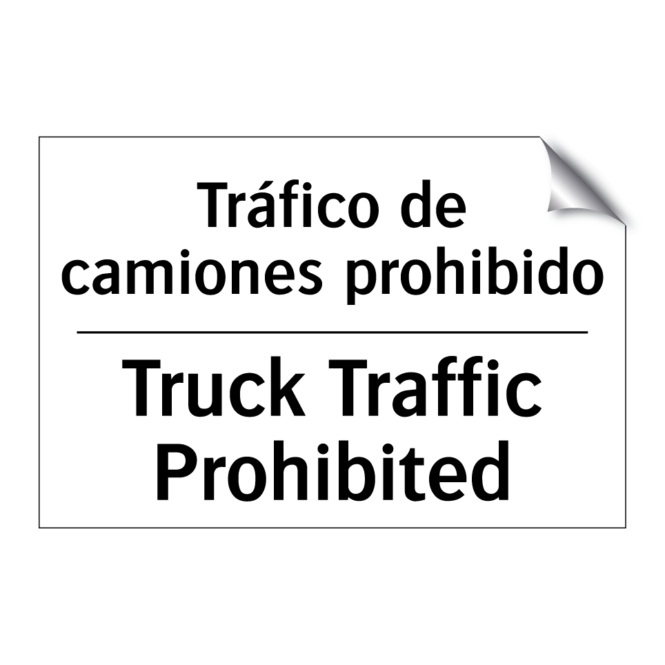 Tráfico de camiones prohibido - Truck Traffic Prohibited