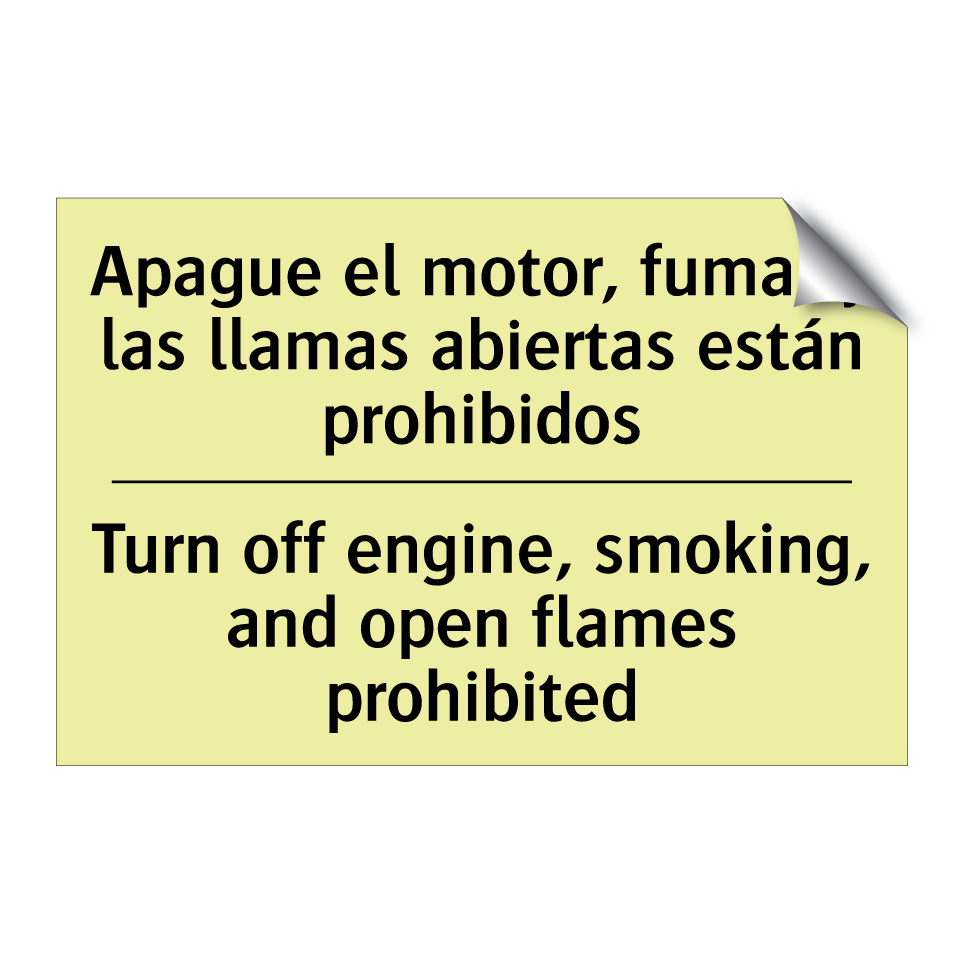 Apague el motor, fumar y las llamas abiertas están prohibidos - Turn off engine, smoking, and open flames prohibited