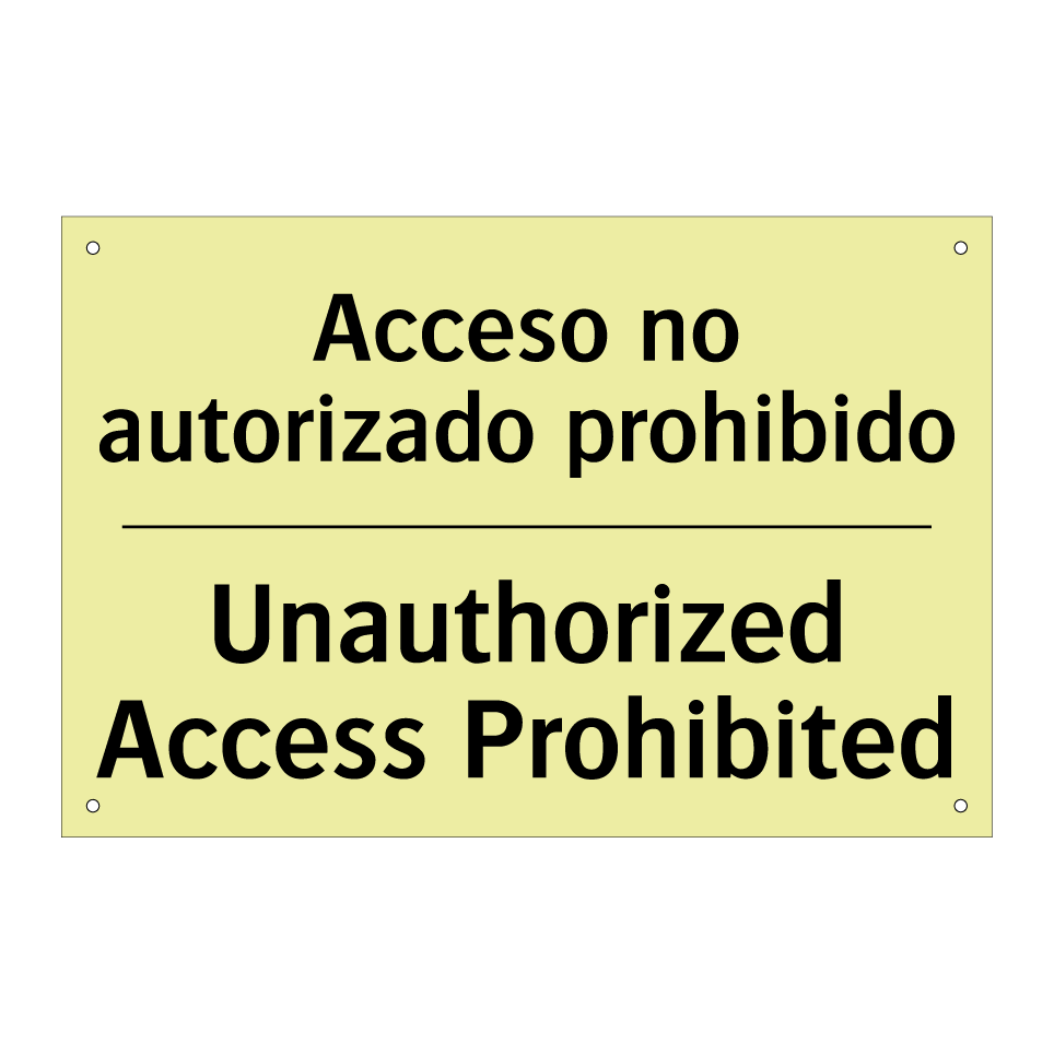 Acceso no autorizado prohibido - Unauthorized Access Prohibited