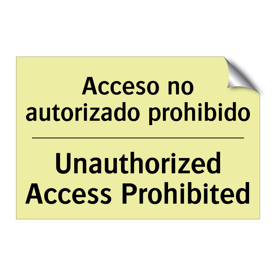 Acceso no autorizado prohibido - Unauthorized Access Prohibited