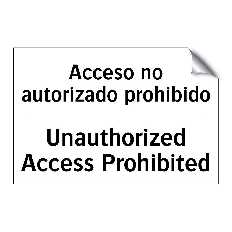 Acceso no autorizado prohibido - Unauthorized Access Prohibited