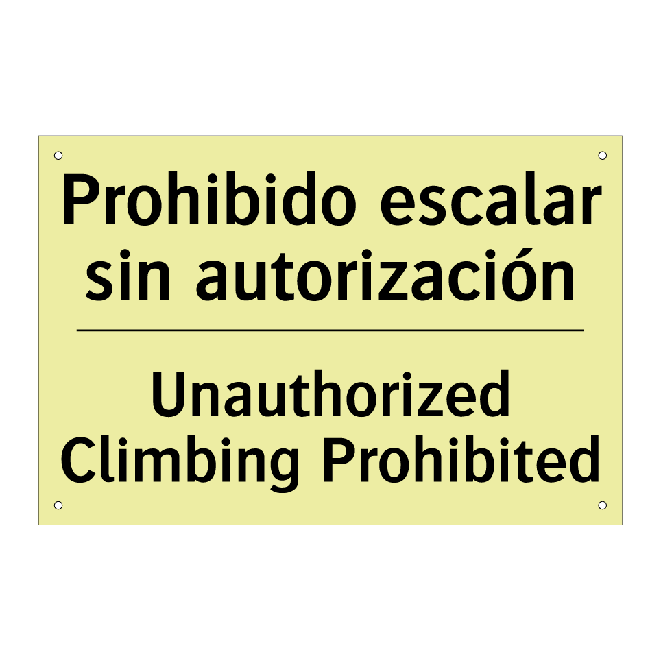 Prohibido escalar sin autorización - Unauthorized Climbing Prohibited