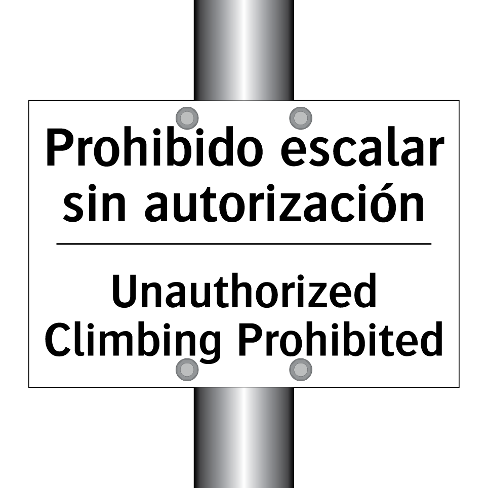 Prohibido escalar sin autorización - Unauthorized Climbing Prohibited