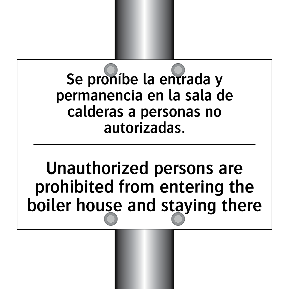 Se prohíbe la entrada y permanencia en la sala de calderas a personas no autorizadas. - Unauthorized persons are prohibited from entering the boiler house and staying there
