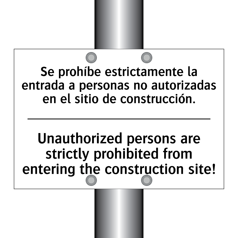 Se prohíbe estrictamente la entrada a personas no autorizadas en el sitio de construcción. - Unauthorized persons are strictly prohibited from entering the construction site!