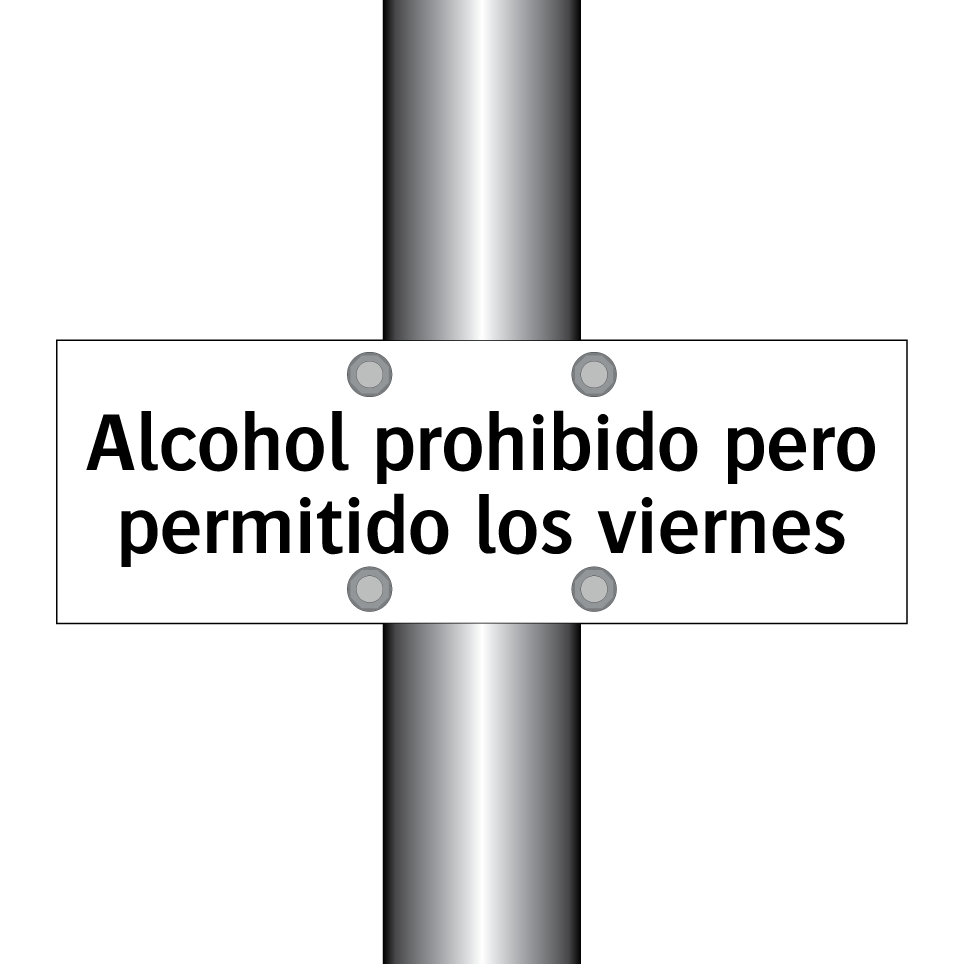 Alcohol prohibido pero permitido los viernes