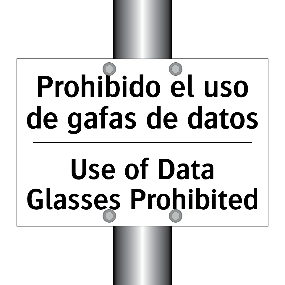 Prohibido el uso de gafas de datos - Use of Data Glasses Prohibited
