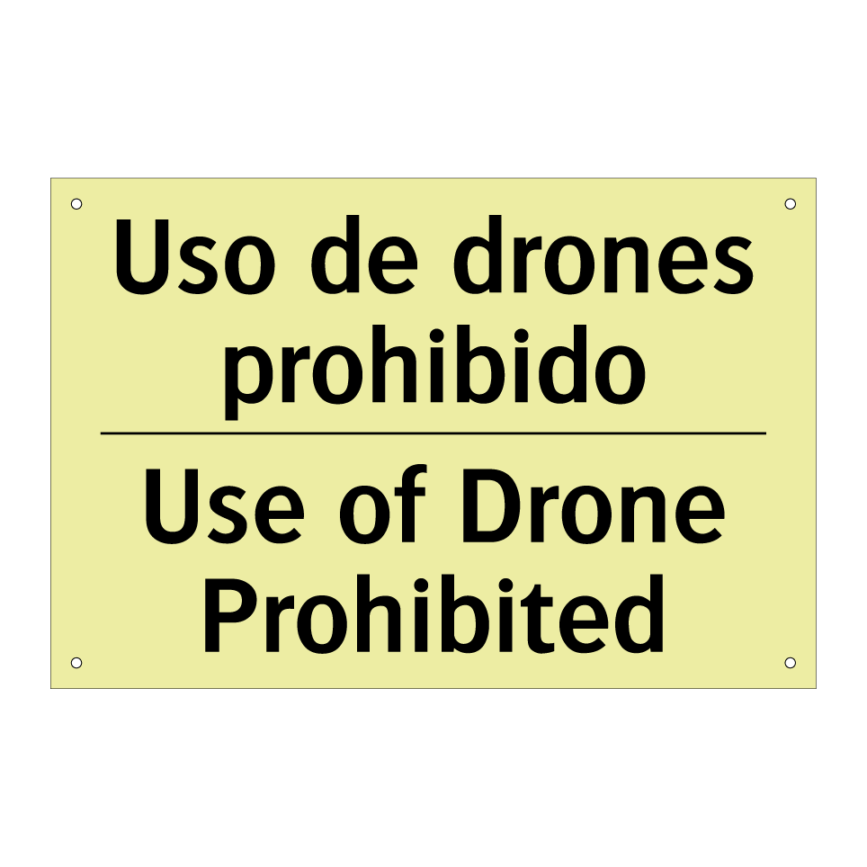 Uso de drones prohibido - Use of Drone Prohibited