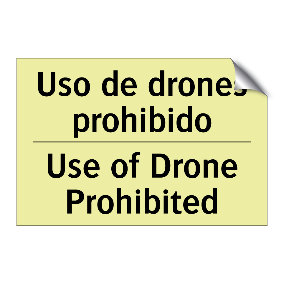 Uso de drones prohibido - Use of Drone Prohibited