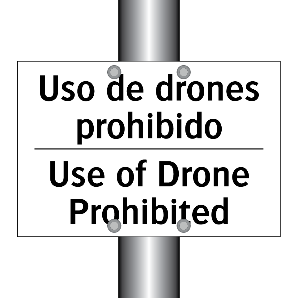 Uso de drones prohibido - Use of Drone Prohibited
