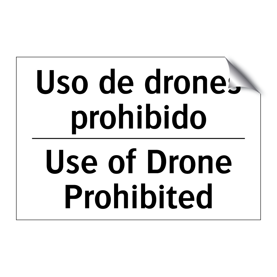 Uso de drones prohibido - Use of Drone Prohibited
