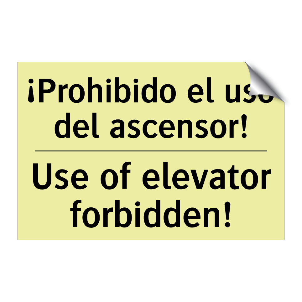 ¡Prohibido el uso del ascensor! - Use of elevator forbidden!