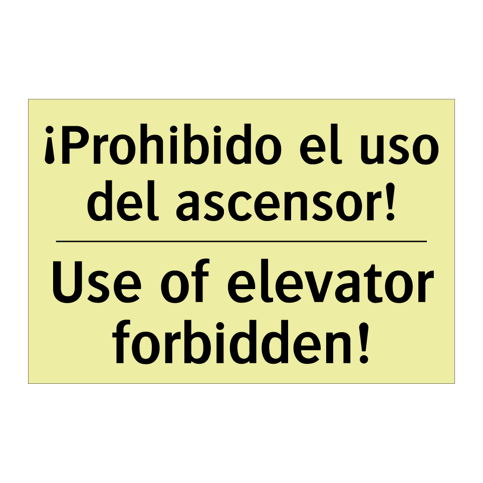 ¡Prohibido el uso del ascensor! - Use of elevator forbidden!