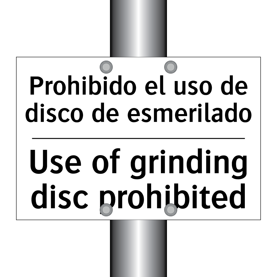 Prohibido el uso de disco de esmerilado - Use of grinding disc prohibited