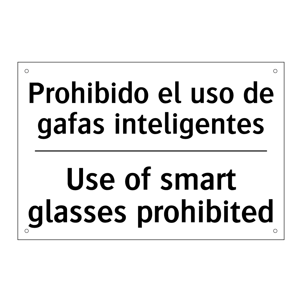 Prohibido el uso de gafas inteligentes - Use of smart glasses prohibited