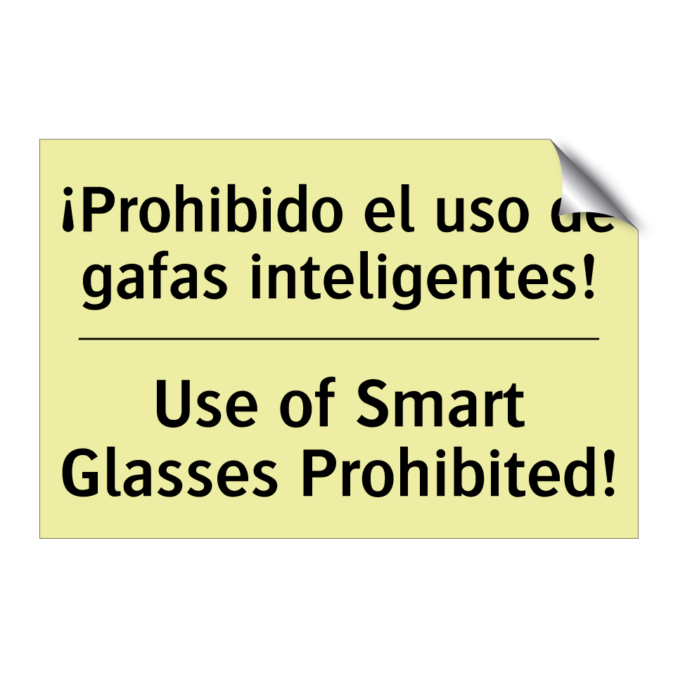 ¡Prohibido el uso de gafas inteligentes! - Use of Smart Glasses Prohibited!
