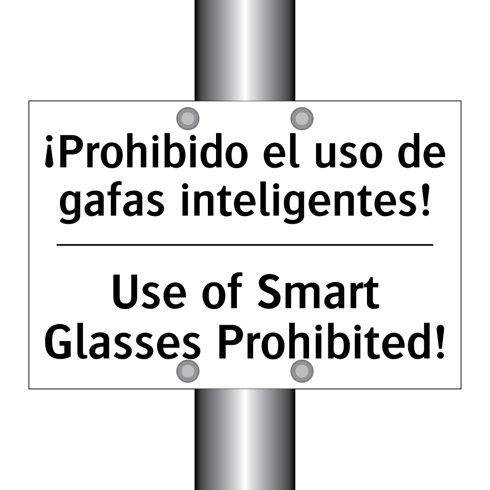 ¡Prohibido el uso de gafas inteligentes! - Use of Smart Glasses Prohibited!
