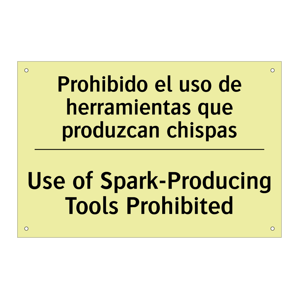 Prohibido el uso de herramientas que produzcan chispas - Use of Spark-Producing Tools Prohibited
