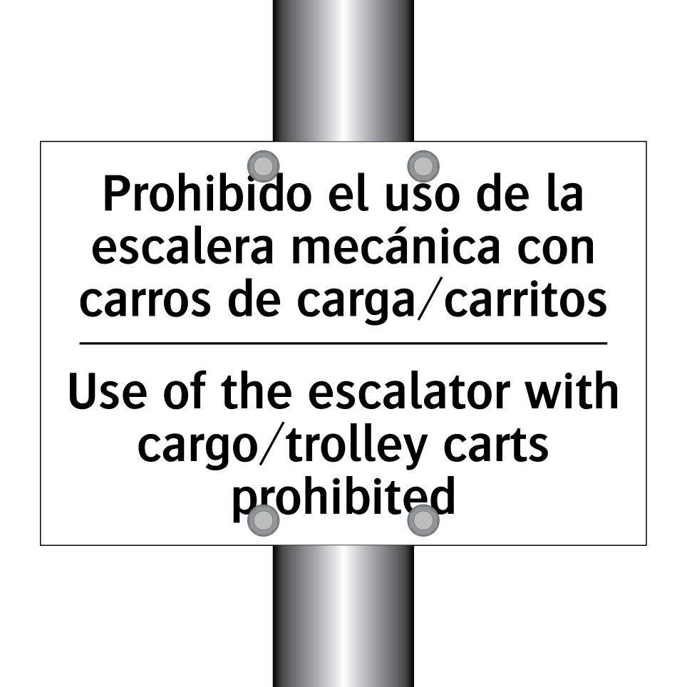 Prohibido el uso de la escalera mecánica con carros de carga/carritos - Use of the escalator with cargo/trolley carts prohibited