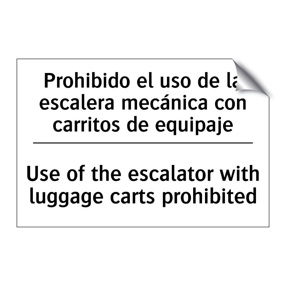 Prohibido el uso de la escalera mecánica con carritos de equipaje - Use of the escalator with luggage carts prohibited