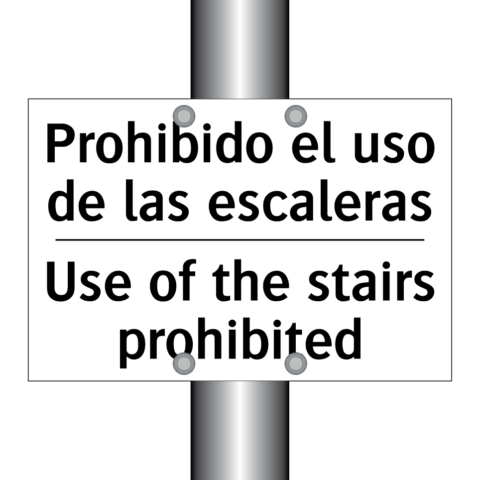 Prohibido el uso de las escaleras - Use of the stairs prohibited