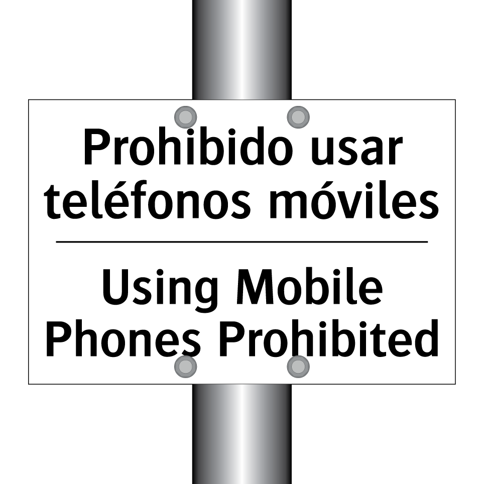 Prohibido usar teléfonos móviles - Using Mobile Phones Prohibited