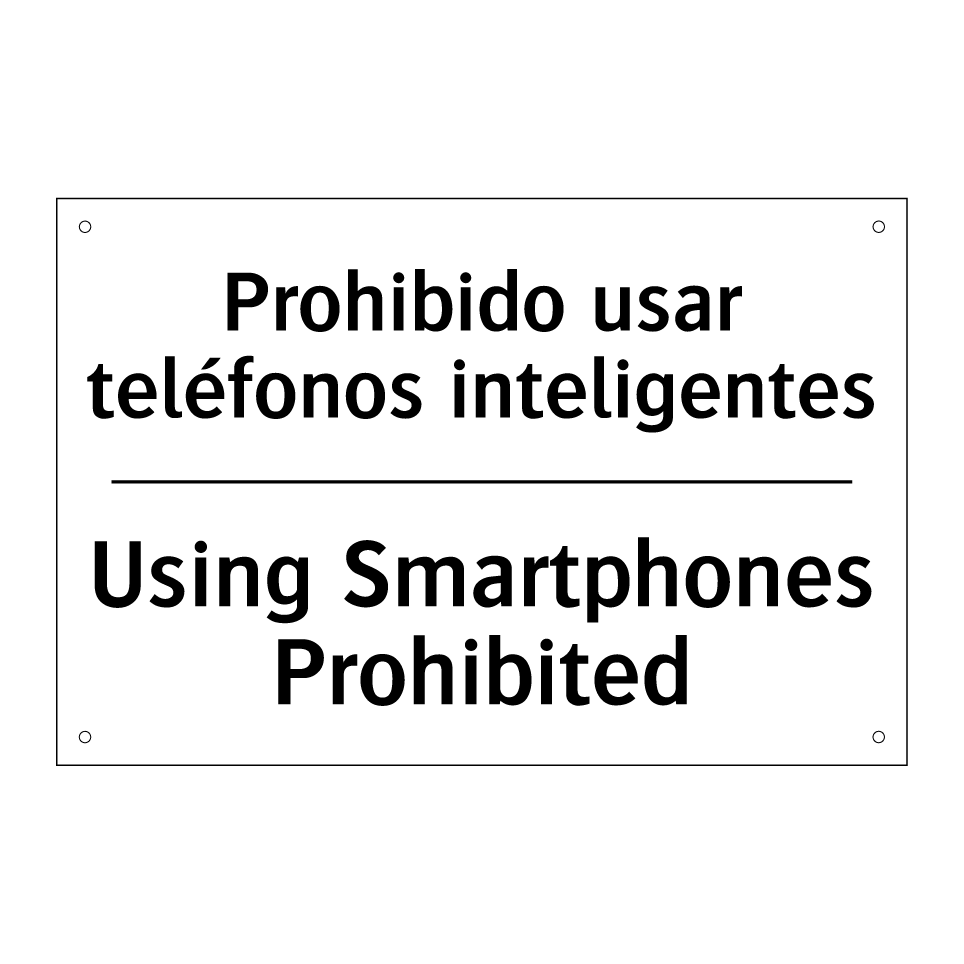 Prohibido usar teléfonos inteligentes - Using Smartphones Prohibited