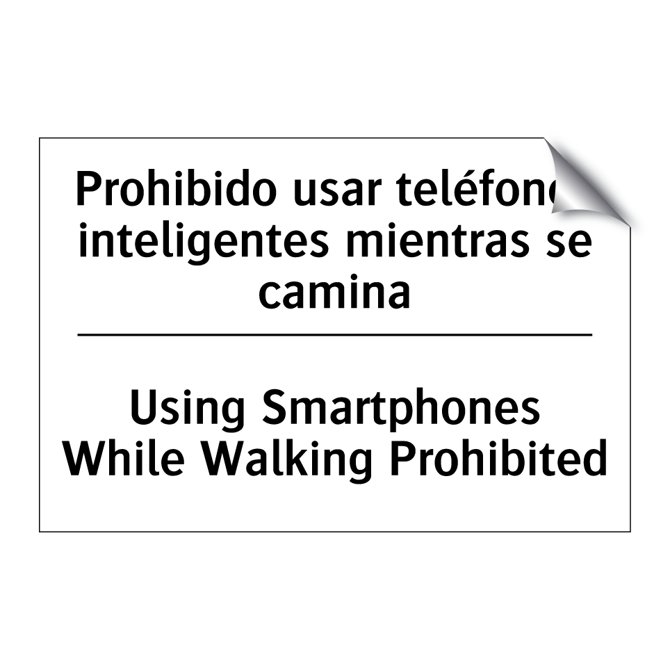 Prohibido usar teléfonos inteligentes mientras se camina - Using Smartphones While Walking Prohibited