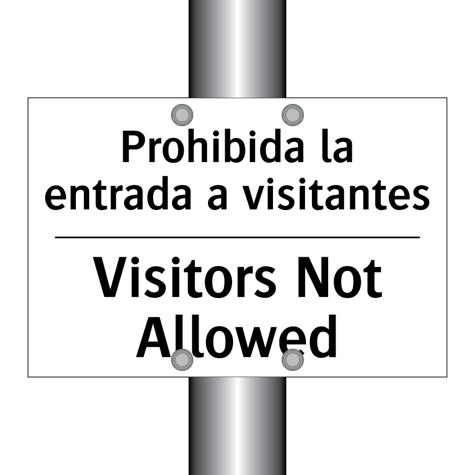 Prohibida la entrada a visitantes - Visitors Not Allowed
