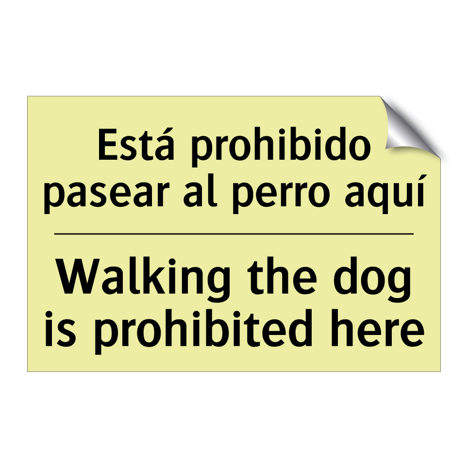 Está prohibido pasear al perro aquí - Walking the dog is prohibited here