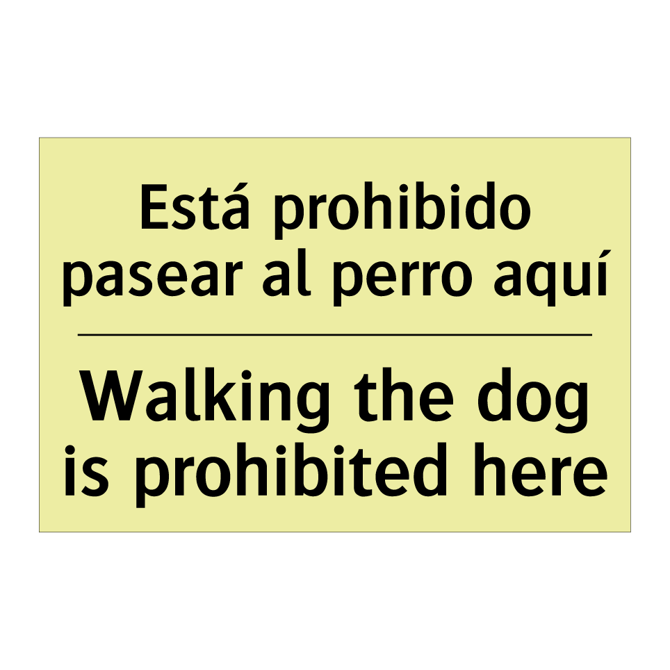 Está prohibido pasear al perro aquí - Walking the dog is prohibited here
