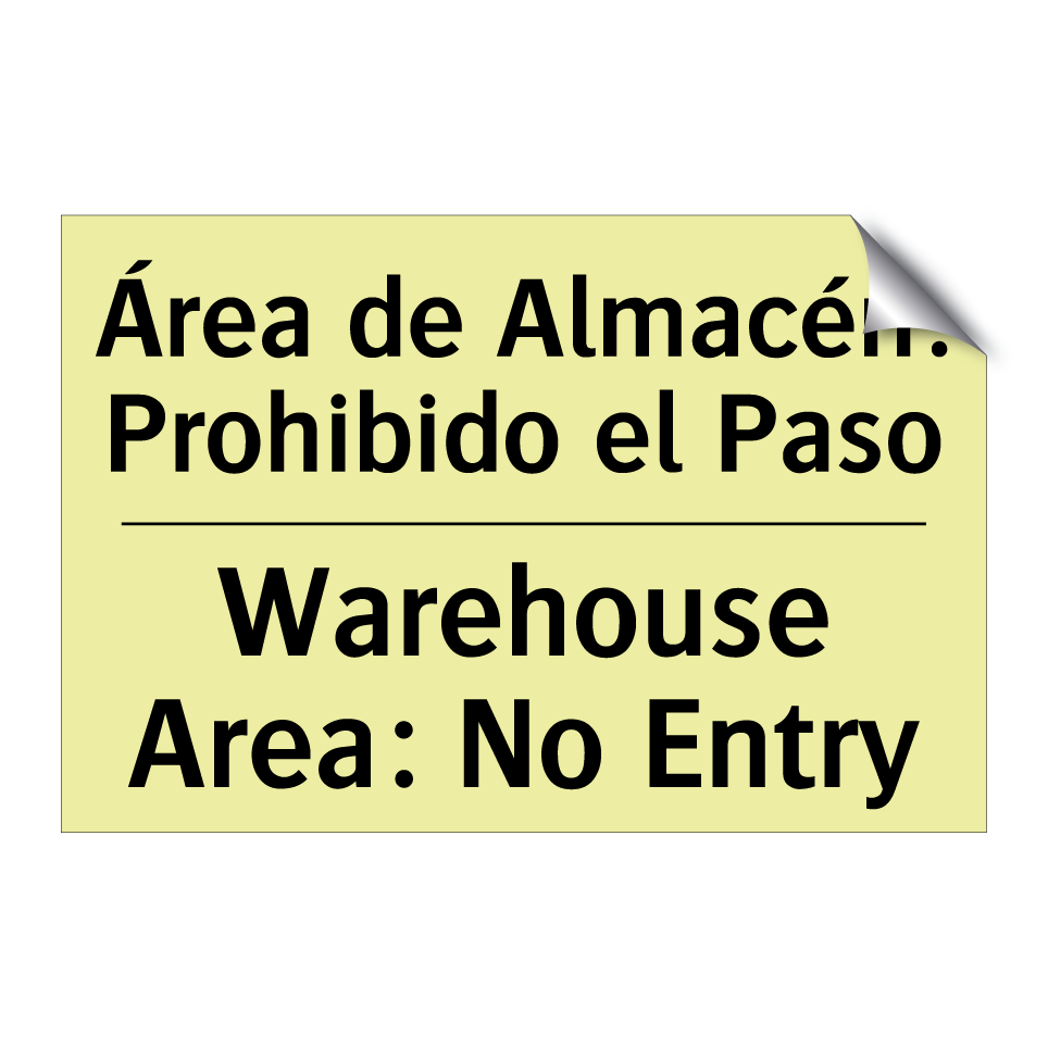Área de Almacén: Prohibido el Paso - Warehouse Area: No Entry