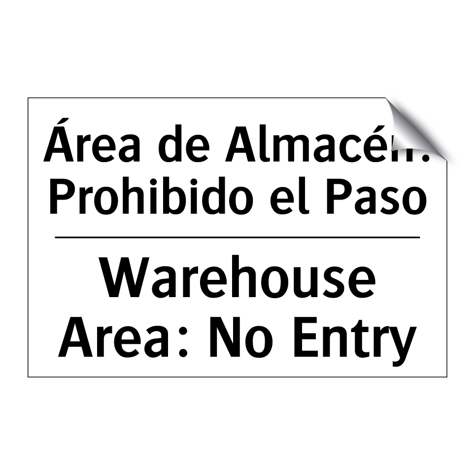 Área de Almacén: Prohibido el Paso - Warehouse Area: No Entry