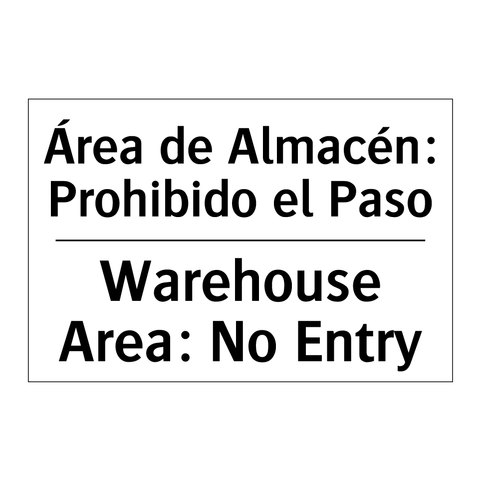Área de Almacén: Prohibido el Paso - Warehouse Area: No Entry