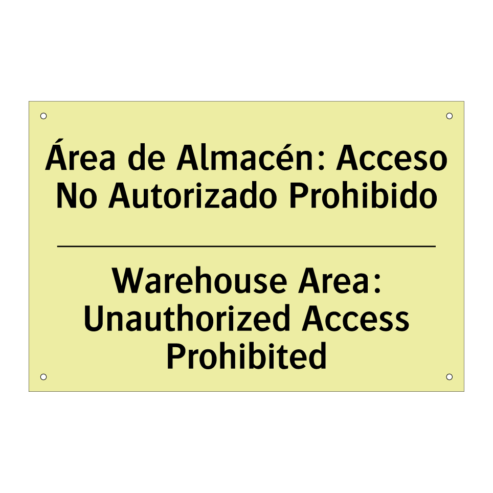 Área de Almacén: Acceso No Autorizado Prohibido - Warehouse Area: Unauthorized Access Prohibited